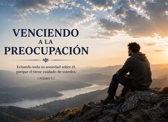Venciendo a la preocupación