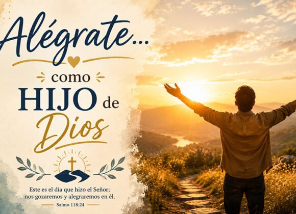 alegratecomohijo Alégrate… como hijo de Dios